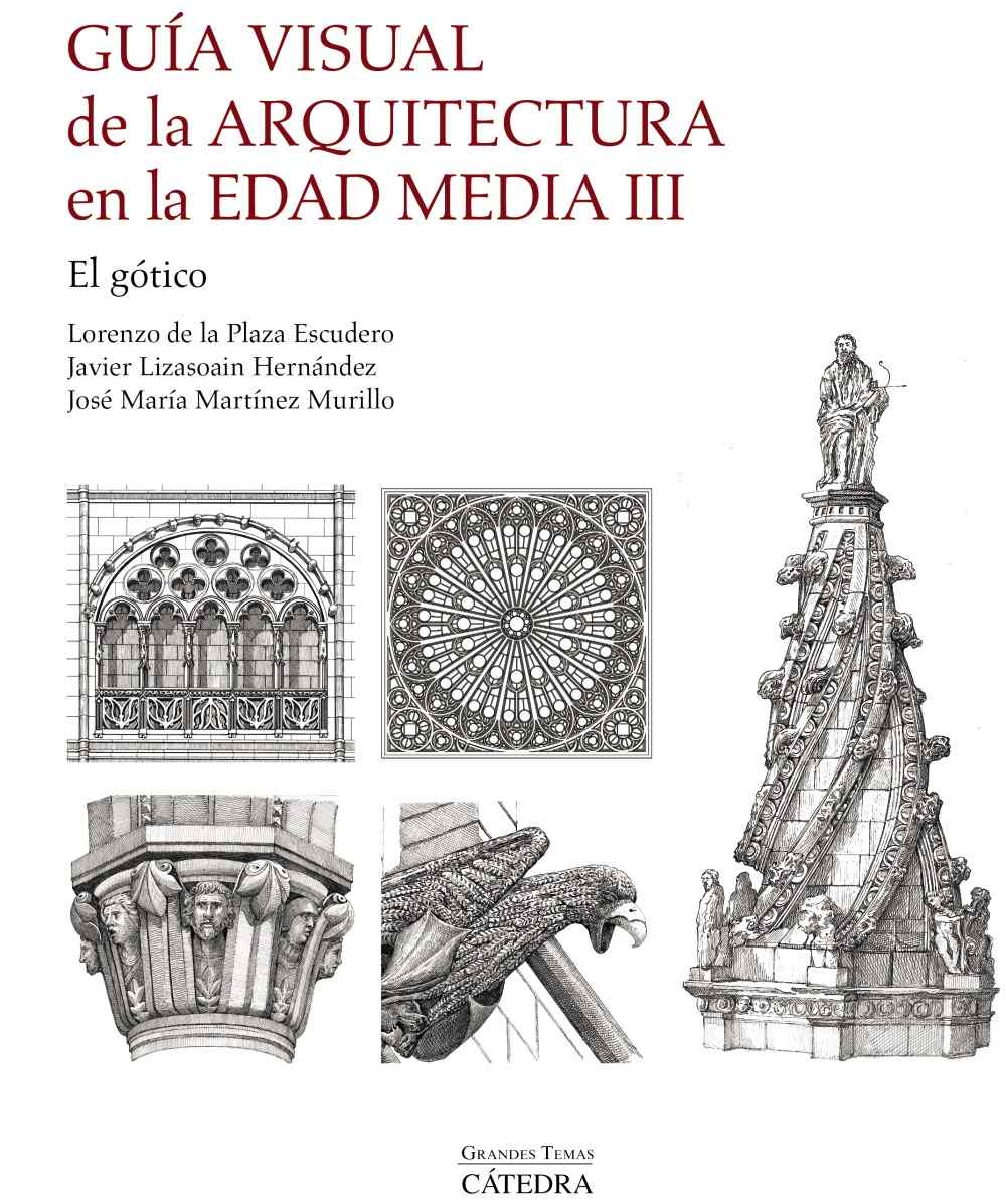 GUÍA VISUAL DE LA ARQUITECTURA EN LA EDAD MEDIA III