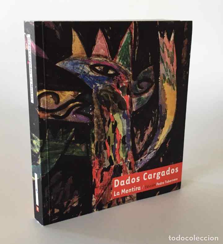 DADOS CARGADOS. LA MENTIRA